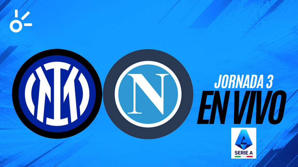Inter vs Napoli: dos contendientes naturales para llevarse el título de la Liga Italiana se ven las caras en la jornada 3 del Calcio