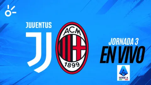 Juventus vs Milan en vivo la Serie A 2026-27: resultado y goles de la jornada 3