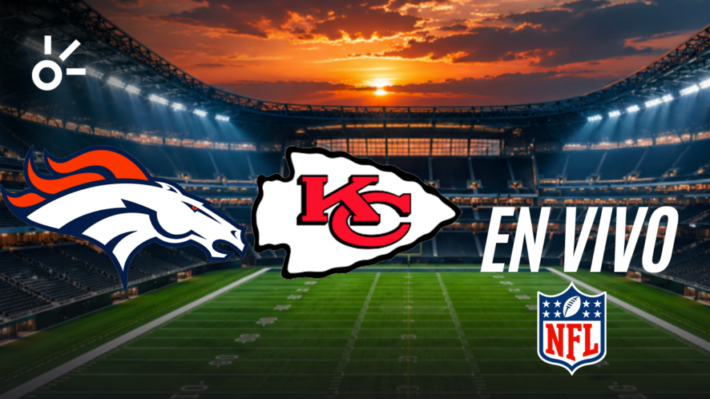 Broncos vs Chiefs, en vivo