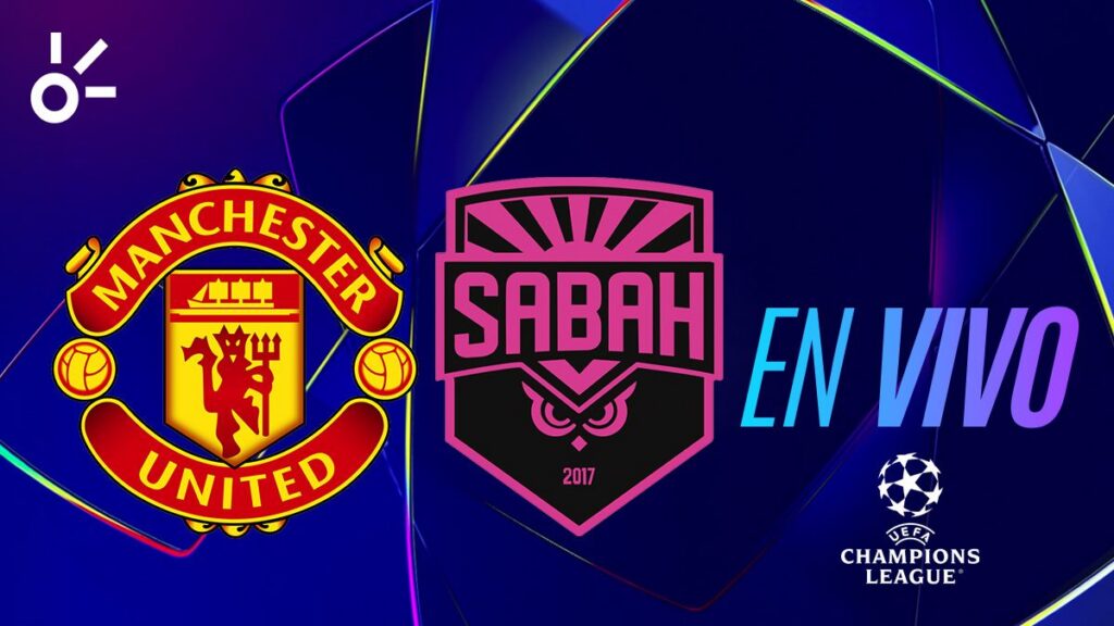 Manchester United vs Sabah resultados en vivo hoy de la Champions