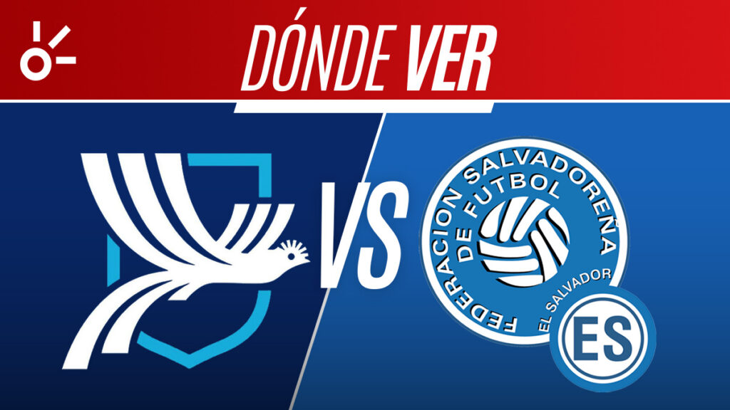Guatemala El Salvador, partido en vivo y en directo | Claro Sports