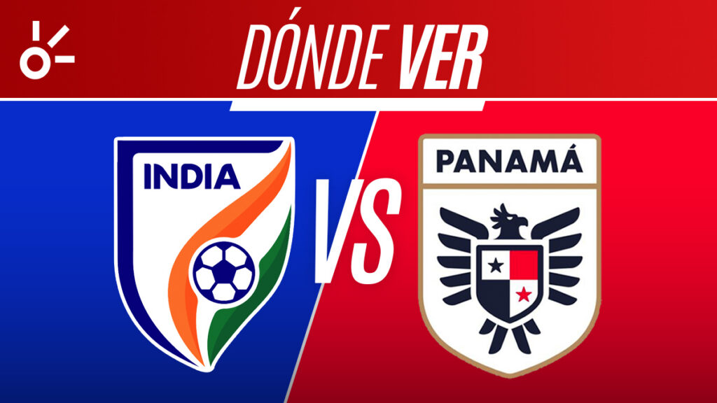 India vs Panamá, partido en vivo y en directo | Claro Sports