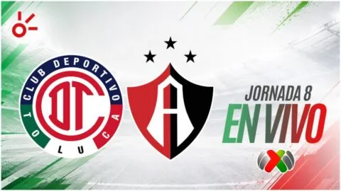 Toluca vs Atlas en vivo el partido de la jornada 8 de la Liga MX: resultado y goles hoy, Apertura 2026