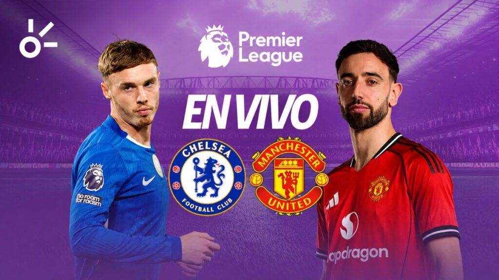 Chelsea vs Manchester United, en vivo