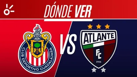 Chivas vs Atlante en vivo la Liga MX: horario, alineaciones y dónde ver el partido del Apertura 2026; jornada 15