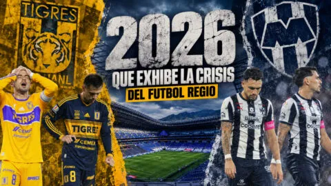 Tigres y Monterrey pierden protagonismo: el 2026 que exhibe la crisis del fútbol regio