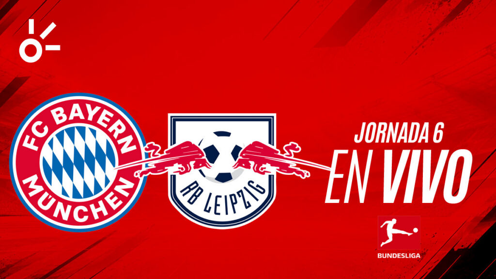 Bayern Munich vs Leipzig en vivo por la Bundesliga