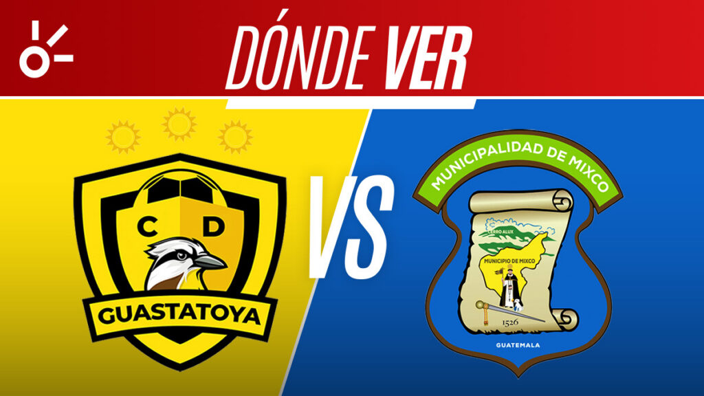 Guastatoya Mixco, partido en vivo y en directo | Claro Sports