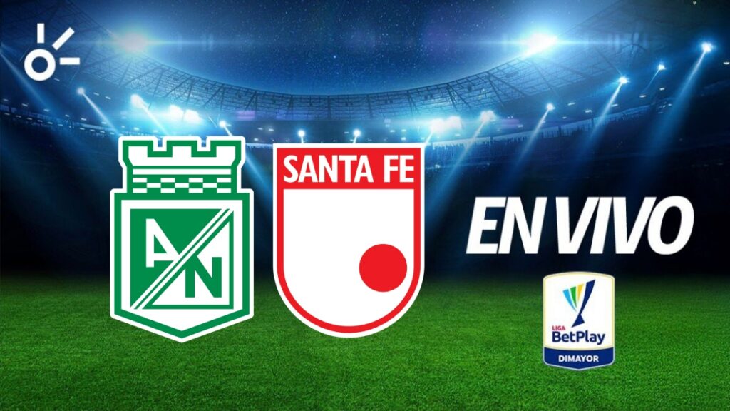 Nacional vs Santa Fe en vivo por la Liga BetPlay