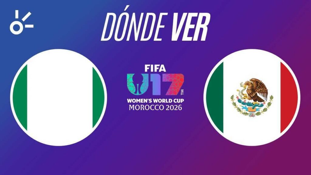 Horario y dónde ver el Nigeria vs México de los octavos de final del Mundial femenil sub 17 Marruecos 2026