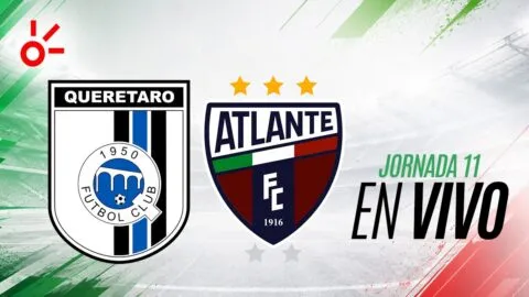 Querétaro vs Atlante en vivo el partido de la jornada 11 de la Liga MX: resultado y goles hoy, Apertura 2026