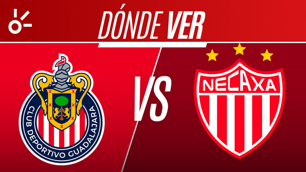 Chivas vs Necaxa, horario y dónde ver el partido