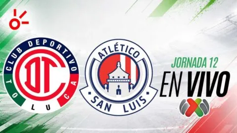 Toluca vs San Luis en vivo el partido de la jornada 12 de la Liga MX: resultado y goles hoy, Apertura 2026
