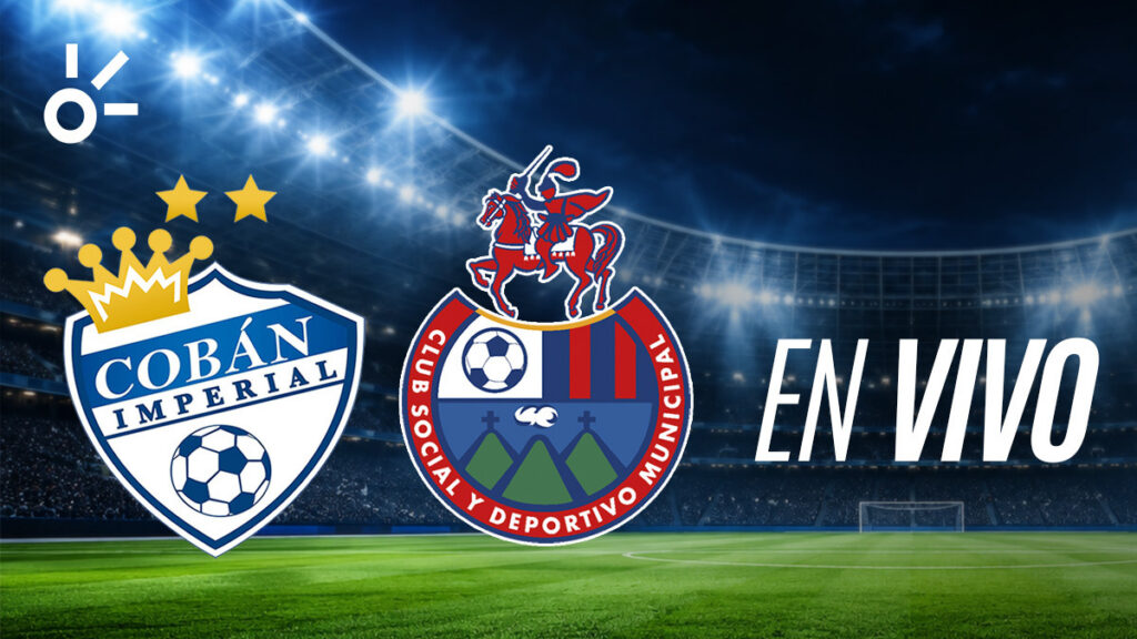 Cobán Imperial vs Municipal