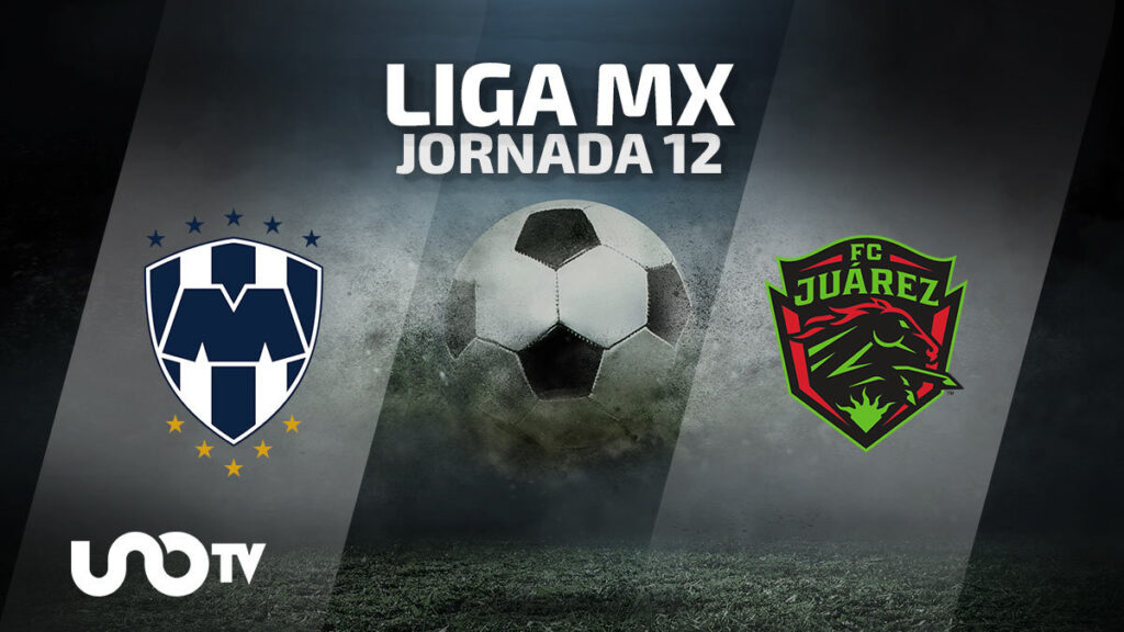 Monterrey vs Juárez en vivo: fecha y cómo ver el partido de la Jornada 12
