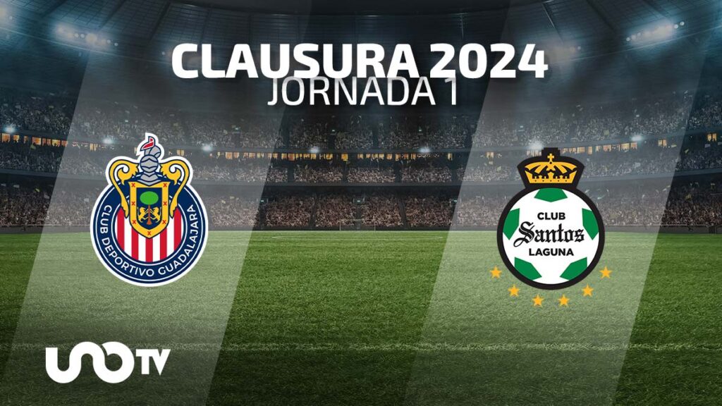 Chivas vs. Santos: dónde y cuándo ver el partido de la Jornada 1 del Clausura 2024