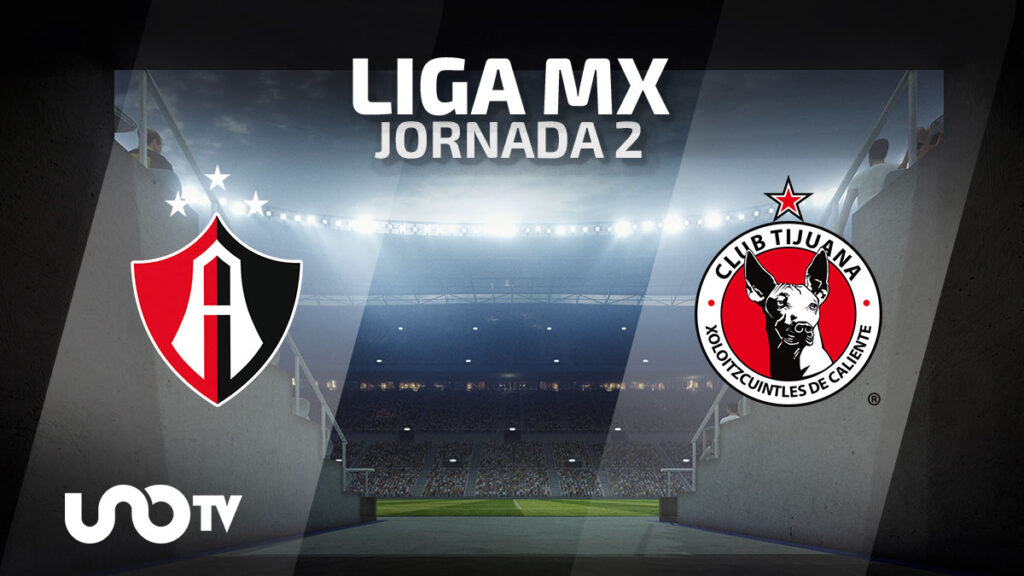 Atlas vs. Xolos en vivo: cuándo y dónde ver el partido de la Jornada 2
