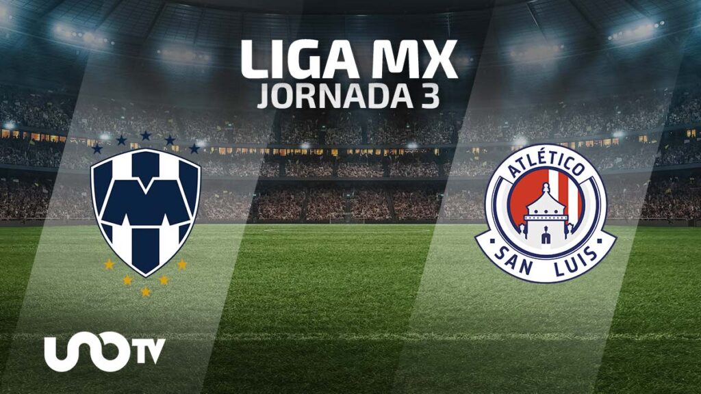 Monterrey vs. Atlético San Luis en vivo: cuándo y dónde ver el partido de la Jornada 3