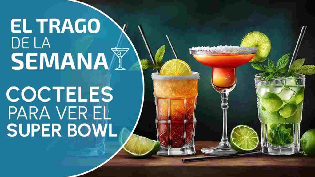 Cocteles para disfrutar el Super Bowl 2024