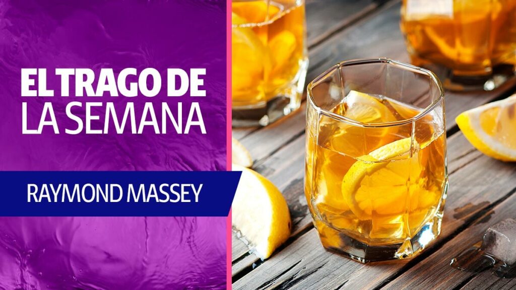 Raymond Massey: receta del coctel inspirado en una estrella de cine