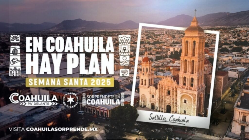 Que Hacer En Coahuila en semana santa