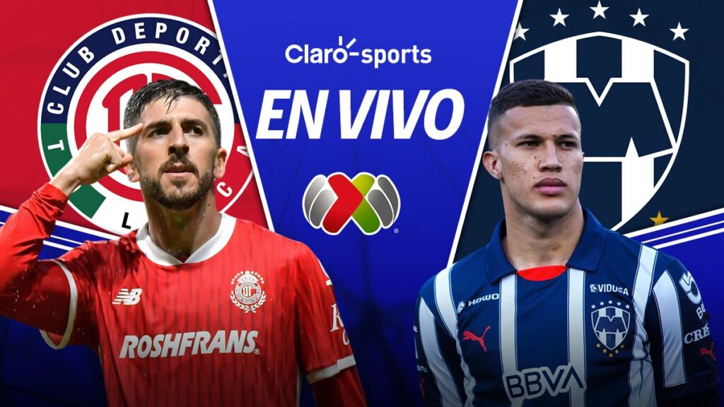 Toluca vs Monterrey, sigue en vivo el juego de vuelta de los cuartos de final de la Liga MX