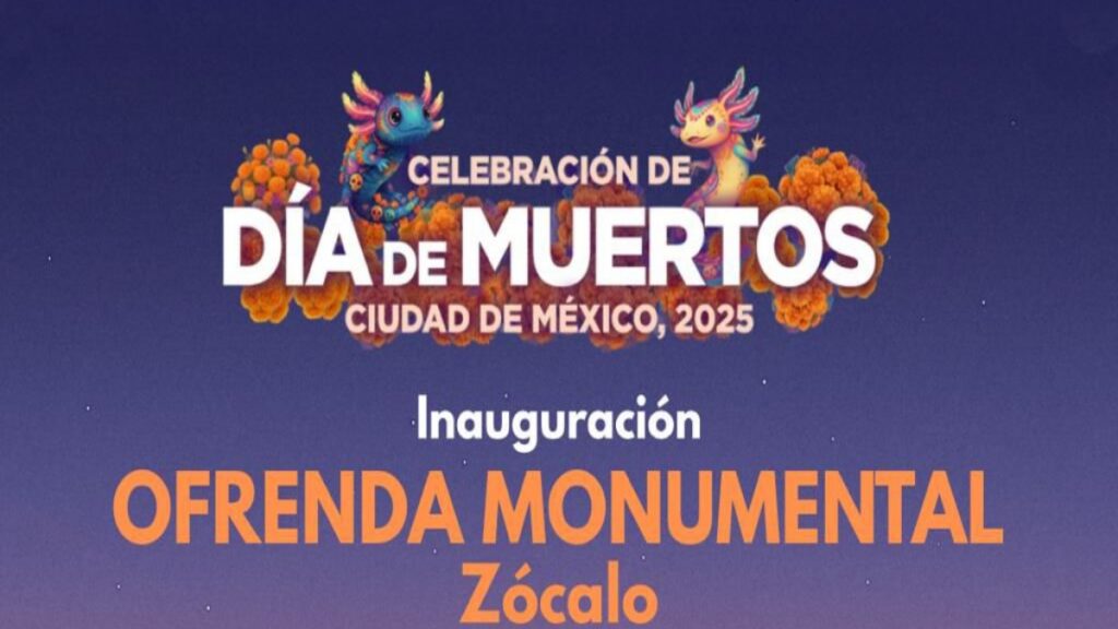 ¿Cuándo se inaugura la Ofrenda Monumental de Día del Muertos en el Zócalo de la CDMX?