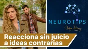 Neurotips: pasos para reaccionar sin juicio ante ideas contrarias