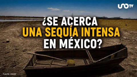México podría cerrar 2026 sin una sequía generalizada a pesar de "El Niño", según UNAM
