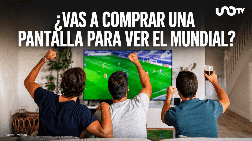 Guía básica para comprar una pantalla antes del Mundial 2026