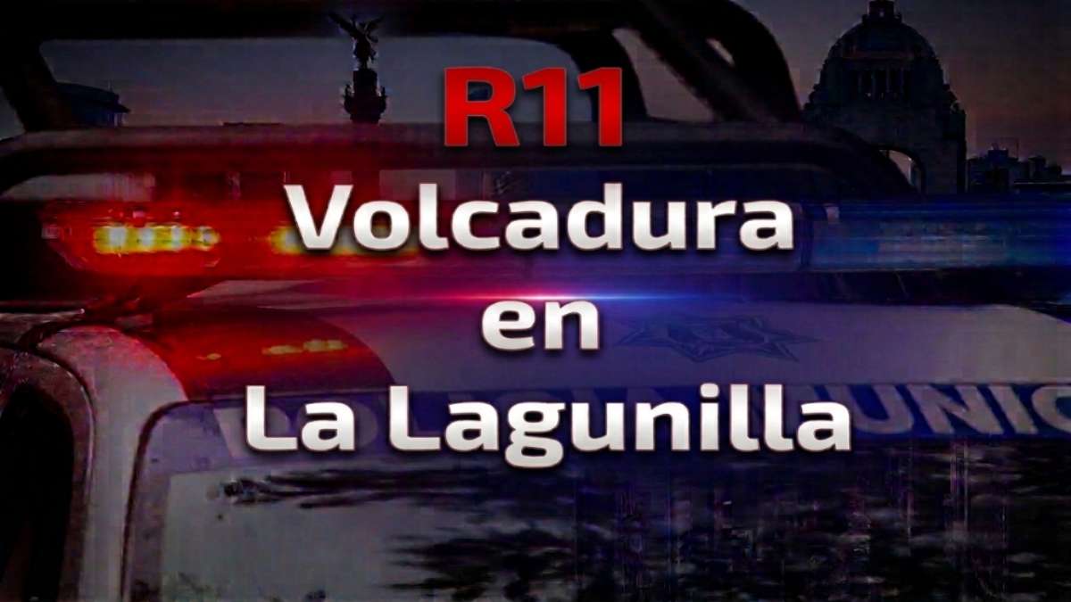 "R11": Volcadura en La Lagunilla quedó grabada en video