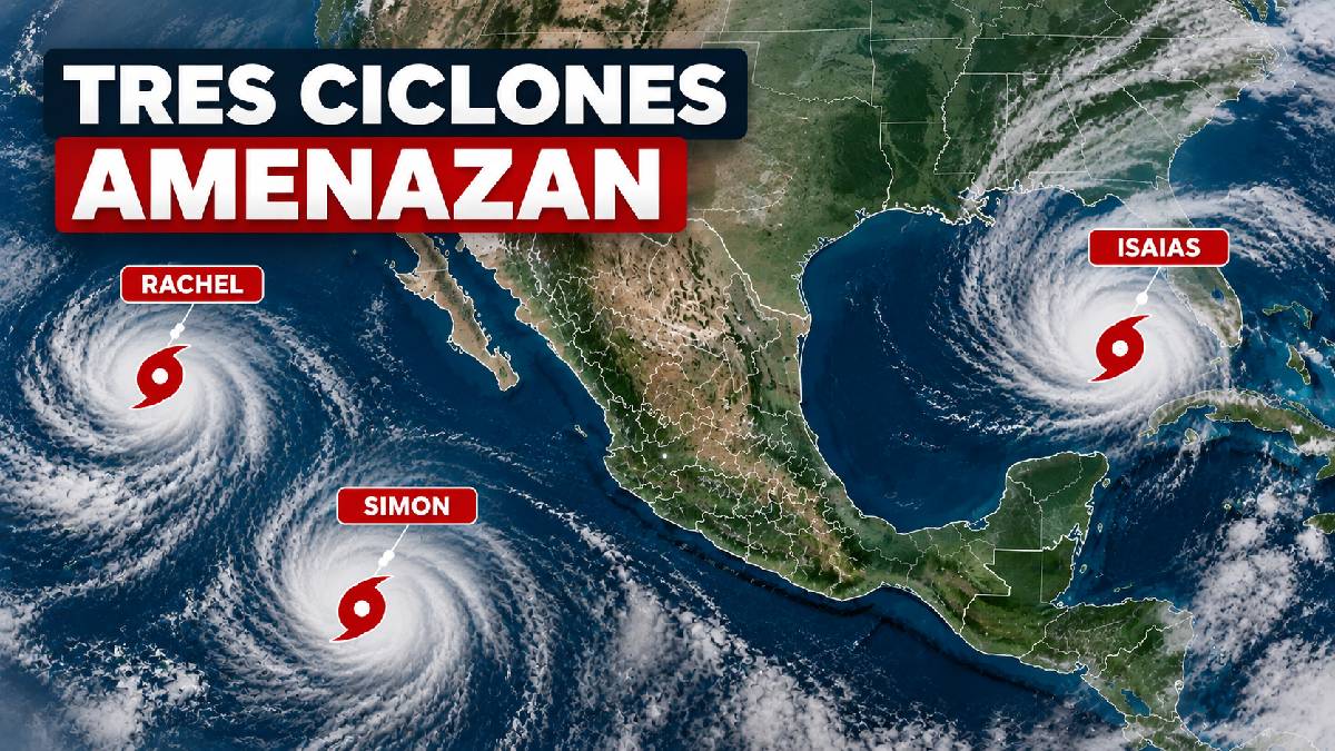 Simon y Rachel impactarán México el fin de semana: alertan a varios estados; Isaias sigue avanzando hacia EE. UU.